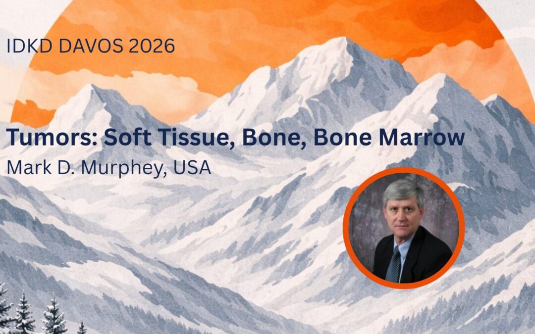 IDKD Davos 2026 – Tumors: Soft Tissue, Bone, Bone Marrow