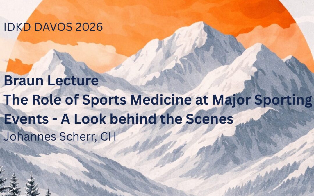 IDKD Davos 2026 – Braun Lecture: The Role of Sports Medicine at Major Sporting Events – A Look behind the Scenes